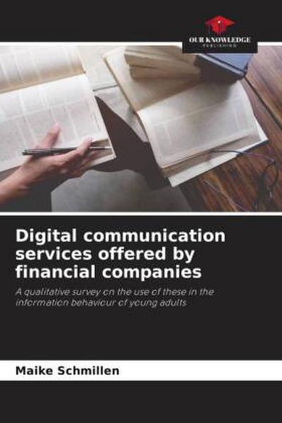 Digital communication services offered by financial companies