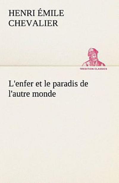 L’enfer et le paradis de l’autre monde
