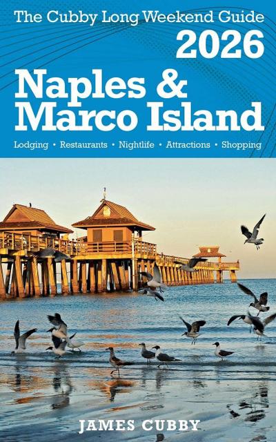 NAPLES & MARCO ISLAND The Cubby 2026 Long Weekend Guide