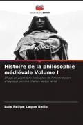 Histoire de la philosophie médiévale Volume I