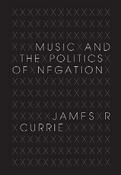 Music and the Politics of Negation