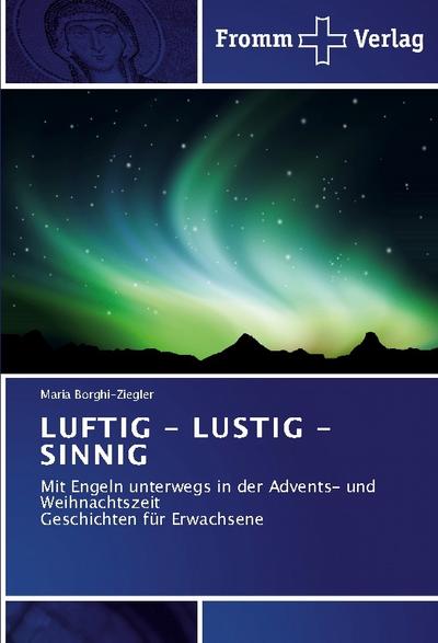 LUFTIG - LUSTIG - SINNIG
