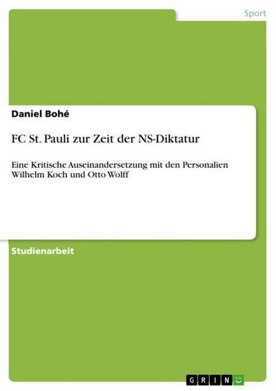 FC St. Pauli zur Zeit der NS-Diktatur - Daniel Bohé