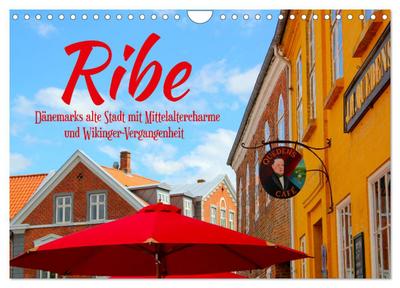 Ribe, Dänemarks alte Stadt mit Mittelaltercharme und Wikinger-Vergangenheit (Wandkalender 2026 DIN A4 quer), CALVENDO Monatskalender