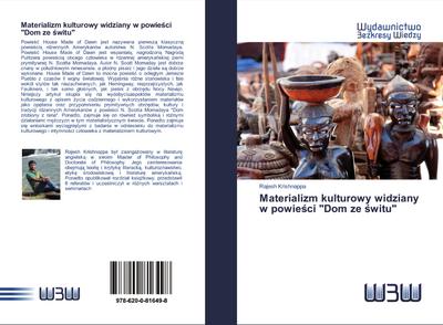 Materializm kulturowy widziany w powie¿ci "Dom ze ¿witu"