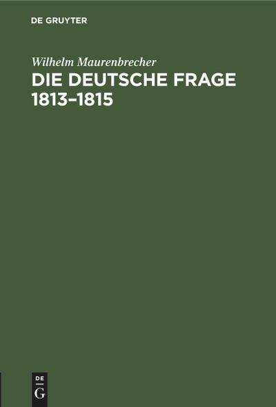 Die deutsche Frage 1813-1815