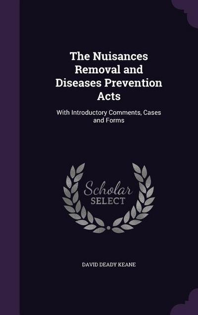 The Nuisances Removal and Diseases Prevention Acts
