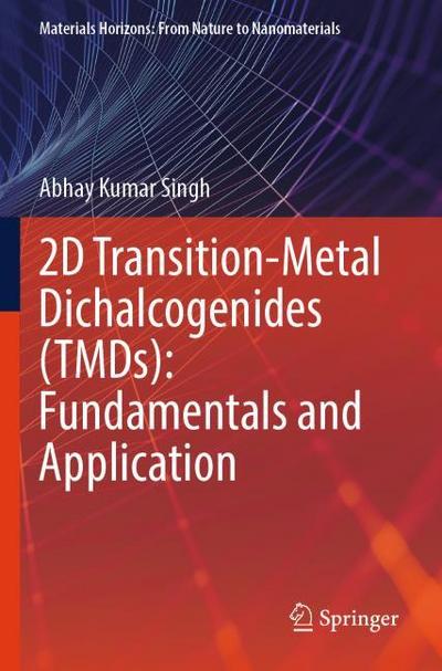 2D Transition-Metal Dichalcogenides (TMDs): Fundamentals and Application