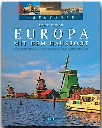 Abenteuer - Reise durch EUROPA mit dem Hausboot