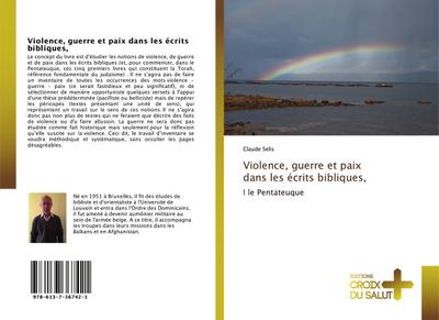 Violence, guerre et paix dans les écrits bibliques
