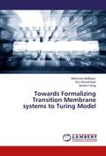 Towards Formalizing Transition Membrane systems to