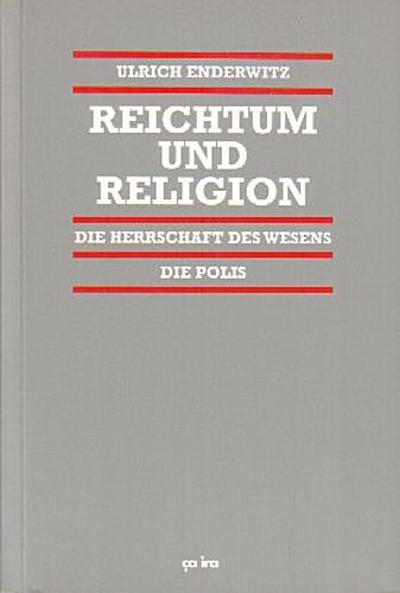 Reichtum und Religion, 4 Bde. in 7 Tl.-Bdn, Bd.3/2, Die Herrschaft des Wesens