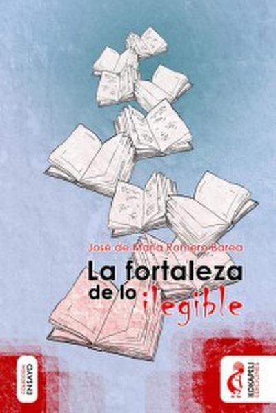 La fortaleza de lo ilegible