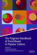 The Palgrave Handbook of Parenthood in Popular Culture