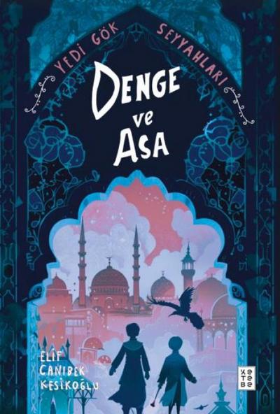 Yedi Gök Seyyahlari - Denge ve Asa