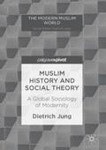 Muslim History and Social Theory