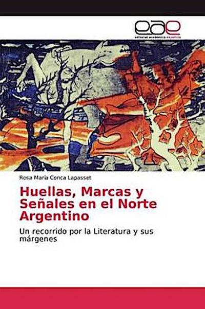 Huellas, Marcas y Señales en el Norte Argentino