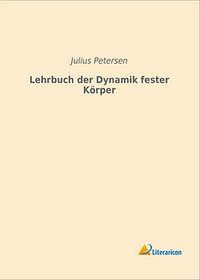 Lehrbuch der Dynamik fester Körper