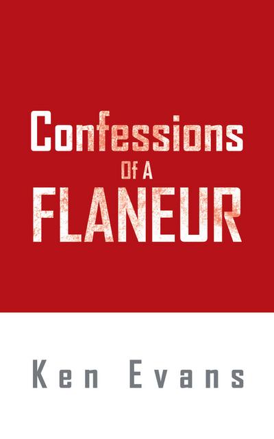 Confessions of a Flaneur