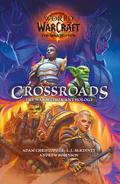 World of Warcraft: Crossroads: The War Within Anthology