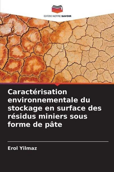 Caractérisation environnementale du stockage en surface des résidus miniers sous forme de pâte