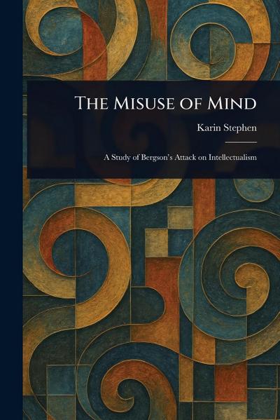 The Misuse of Mind