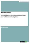 Psychologie der Dienstleistung am Beispiel des Call Center-Arbeitsplatzes