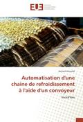 Automatisation d’une chaine de refroidissement à l’aide d’un convoyeur