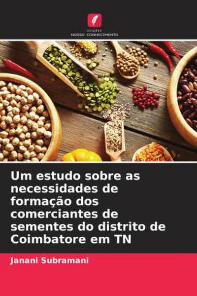 Um estudo sobre as necessidades de formação dos comerciantes de sementes do distrito de Coimbatore em TN