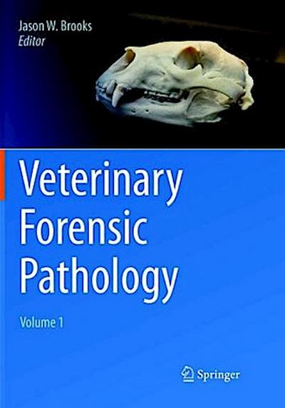 Veterinary Forensic Pathology, Volume 1
