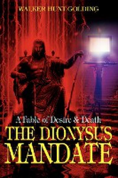 The Dionysus Mandate - Walker Hunt Golding