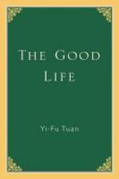 The Good Life