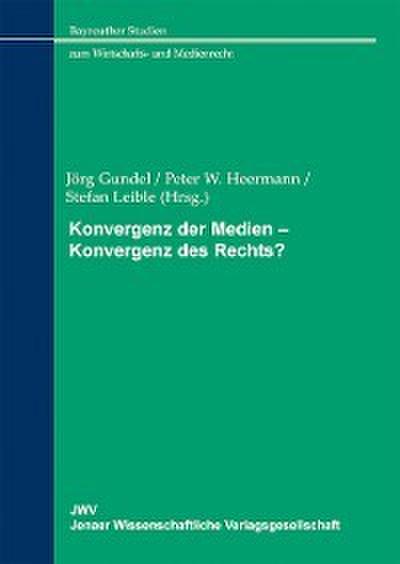 Konvergenz der Medien - Konvergenz des Rechts?