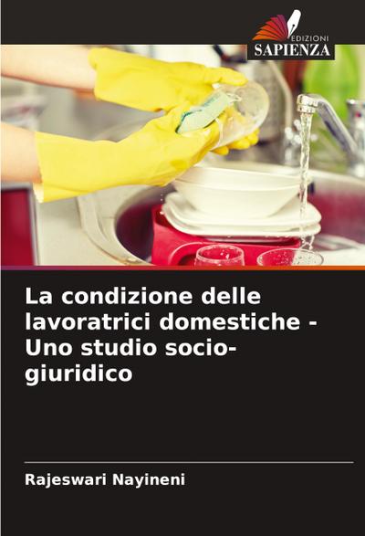 La condizione delle lavoratrici domestiche - Uno studio socio-giuridico