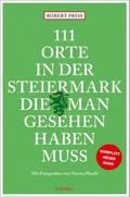 111 Orte in der Steiermark, die man gesehen haben muss