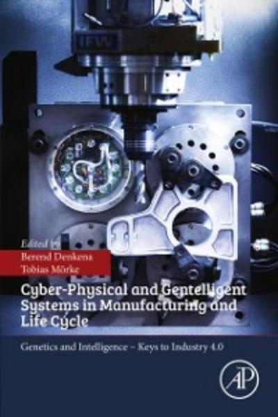 Cyber-Physical and Gentelligent Systems in Manufacturing and Life Cycle