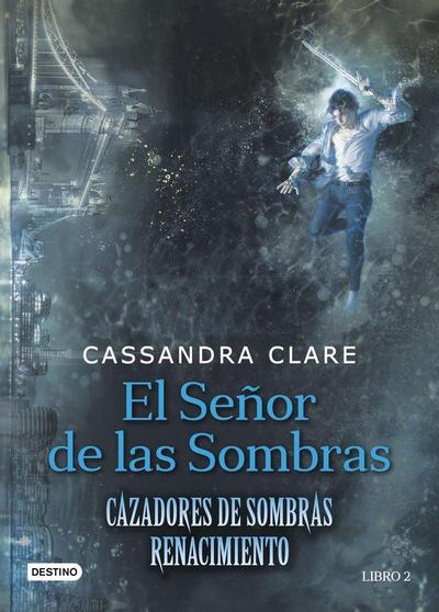 Cazadores de Sombras. El señor de las sombras