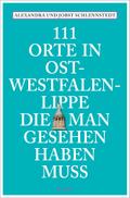 111 Orte in Ostwestfalen-Lippe, die man gesehen ha ...
