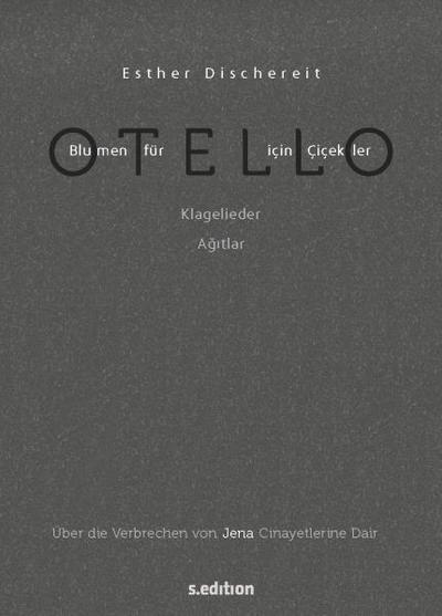 Blumen für Otello - Über die Verbrechen von Jena