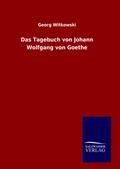 Das Tagebuch von Johann Wolfgang von Goethe