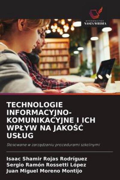 TECHNOLOGIE INFORMACYJNO-KOMUNIKACYJNE I ICH WP¿YW NA JAKO¿¿ US¿UG