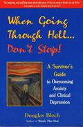 When Going Through Hell...Dont’ Stop!