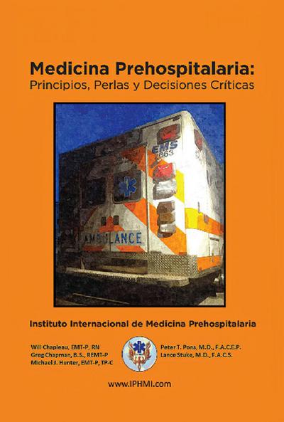 Medicina Prehospitalaria: Principios, perlas y decisiones críticas