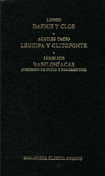 Dafnis y Cloe. Leucipa y Clitofonte. Babiloníacas.