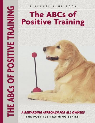 Abc’s Of Positive Training