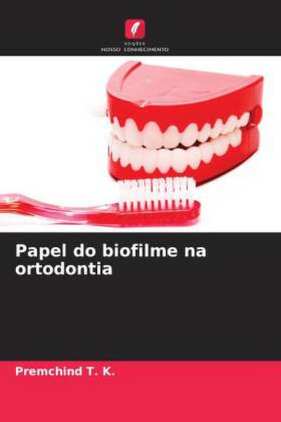 Papel do biofilme na ortodontia