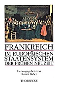 Frankreich im europäischen Staatensystem der frühe
