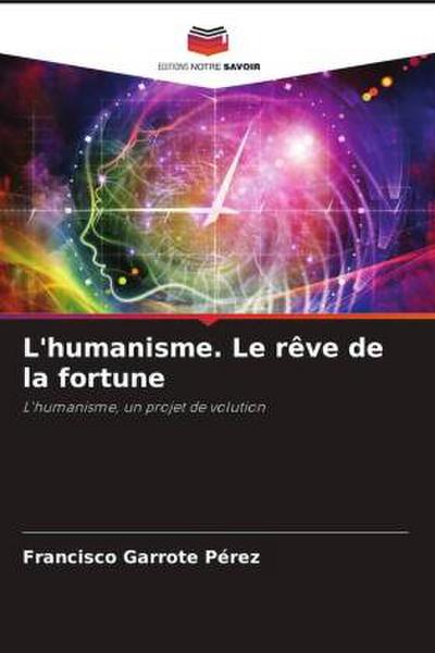 L’humanisme. Le rêve de la fortune