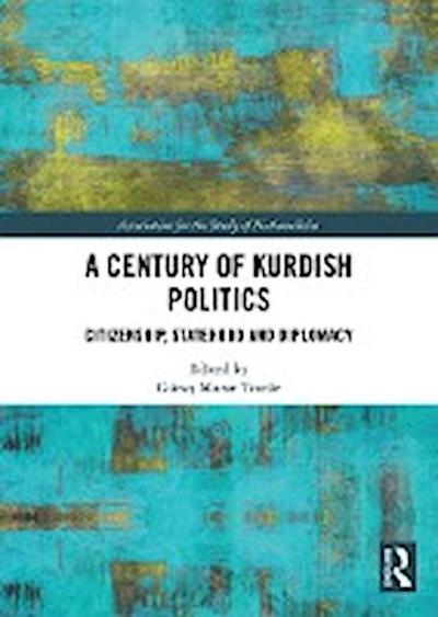 A Century of Kurdish Politics