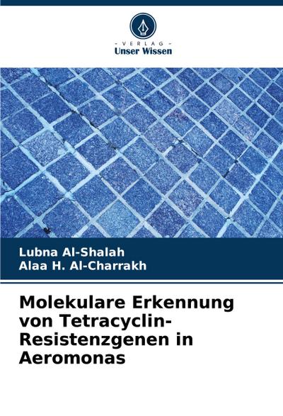 Molekulare Erkennung von Tetracyclin-Resistenzgenen in Aeromonas